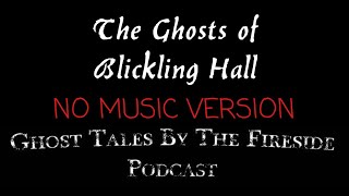 NO MUSIC  The Ghosts of Blickling Hall [upl. by Steven265]