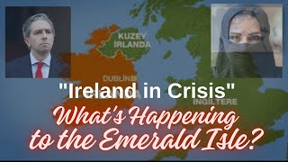 Something Terrible is Happening in Ireland A Crisis Unfolds [upl. by Thier]