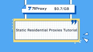 How to use 711Proxy for static residential？ [upl. by Gschu]