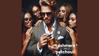 cashmere and patchouli [upl. by Carita]