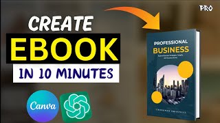 How To Create Ebook in 10 minutes Using Canva amp ChatGPT And Sell on KDP Like A PRO [upl. by Akirat]