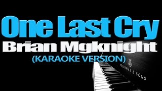 ONE LAST CRY  Brian Mcknight KARAOKE VERSION [upl. by Anniken]