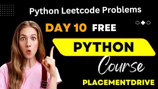 10 Python Placement Training  Python Full Course 2024Leetcode Coding  Placementdrive [upl. by Linson]