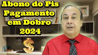 Abono do Pis Pagamento em dobro 2024 [upl. by Jaddo]