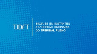 5ª SESSÃO ORDINÁRIA PRESENCIAL DO TRIBUNAL PLENO [upl. by Vachell]