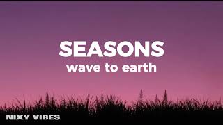 wave to earth  seasons Lyrics [upl. by Lalitta]