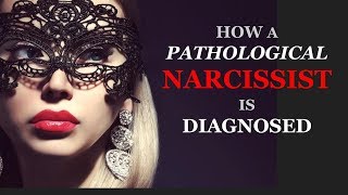 How A Pathological Narcissist Is Diagnosed [upl. by Eiramrebma478]