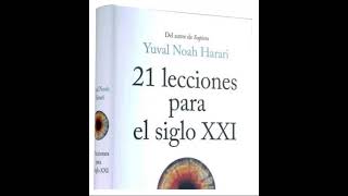 21 lecciones para el siglo XXI audiolibro Yuval Noah Harari castellano Parte 1 de 2 [upl. by Groark]