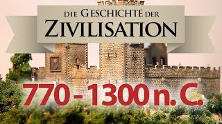 Die Geschichte unserer Zivilisation 770  1300 Frühes Mittelalter [upl. by Skardol]