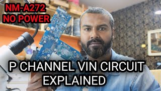 P channel Vin Section Explained  NMA272 No Power Repair [upl. by Ennailuj]