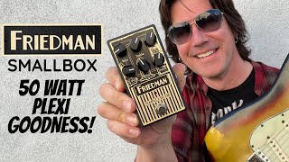 50 WATT PLEXI GOODNESS Classic TONE Friedman SMALLBOX pedal [upl. by Lirpa]