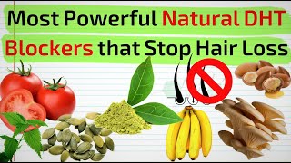 Most Powerful Natural DHT Blockers that Stop Hair Loss [upl. by Sonitnatsnok268]