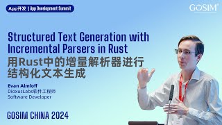 GOSIM CHINA 2024  Evan Almloff Structured Text Generation with Incremental Parsers in Rust [upl. by Einahpehs]