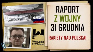 UKRAINA RAPORT z WALK 31GRUDNIA 2023 ROSYJSKIE RAKIETY NAD POLSKĄ [upl. by Auot]