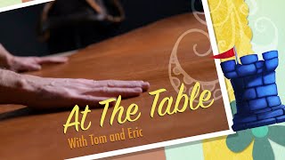 At The Table 016 with guest Geoff Engelstein Tom and Eric [upl. by Anikehs]