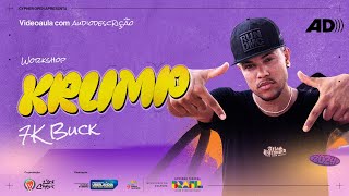 Workshop 7K Buck Krump  AUDIODESCRIÇÃO [upl. by Amej140]