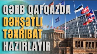 Qərb Qafqazda dəhşətli təxribat hazırlayır [upl. by Adnilemre230]