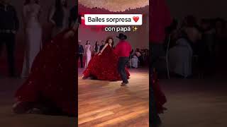 BAILE SORPRESA XV CON PAPÁ😍😱 quinceañera quince princess tendencia baile sorpresa xv xvaños [upl. by Gillette]