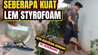 Membuat lem dari styrofoam dan seberapa kuatkah lem ini [upl. by Ceil2]