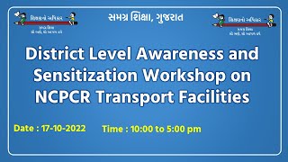 District Level Awareness and Sensitization Workshop on NCPCR Transport Facilities [upl. by Herriott502]