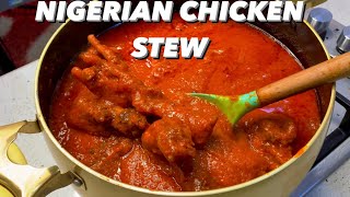 The Best Nigerian Chicken Stew for Beginners Step by step  very detailed [upl. by Fionna]