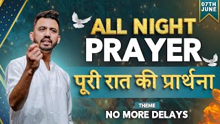 Whole Night Prayer  Apostle Ankit Sajwan  FOLJ CHURCH  7th June 2024 [upl. by Zeculon]