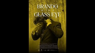 Brando with a Glass Eye trailer [upl. by Sulecram]