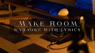 MAKE ROOM  Karaoke with Lyrics by Casting Crowns [upl. by Sands470]