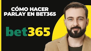 Cómo hacer un parlay en Bet365 2024  Parlay en Bet365 [upl. by Arutak]