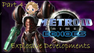 Lets Play Metroid Prime 2  Part 4 Explosive Developments [upl. by Pelagia]