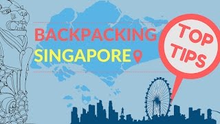 BACKPACKING SINGAPORE TOP TIPS [upl. by Annasus]