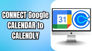 How to CONNECT Google CALENDAR to CALENDLY [upl. by Elocin]