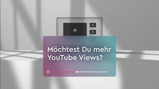 Möchtest Du mehr YouTube Views  YOUBOOST GmbH [upl. by Dyana]