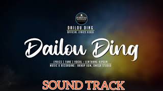 Dailou DingSound TrackLenthang Kipgen [upl. by Leaj626]