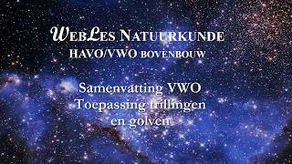 VWO6 Samenvatting Trillingen en Golven II toepassingen [upl. by Kimmel579]