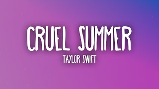 Taylor Swift  Cruel Summer Lyrics [upl. by Eseeryt]