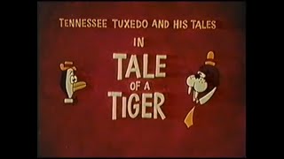 Tale of a Tiger — Tennessee Tuxedo amp His Tales Ep23 [upl. by Emili]