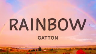 Rainbow  Gatton Lyrics  When the sky is finally open [upl. by Aurelia]