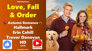 Love Fall amp Order 💕Autumn Romance 💕 Erin Cahill Trevor Donovan Hallmark 2019 HD [upl. by Siderf674]