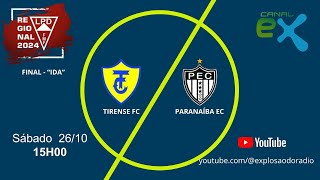 CAMPEONATO REGIONAL DE PATOS DE MINAS TIRENSE FC VS PARANAÍBA EC JOGO DE IDA DA FASE FINAL [upl. by Esidnak407]