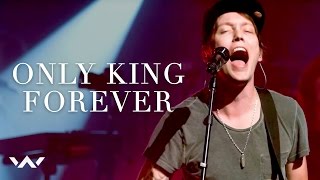 Only King Forever  Live  Elevation Worship [upl. by Jany]