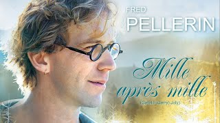 MILLE APRÈS MILLE Fred Pellerin [upl. by Edwina]