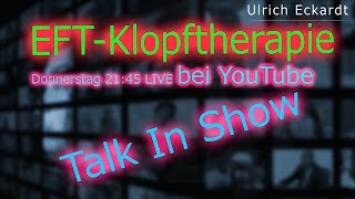 EFTKLOPFTHERAPIE  Ulrichs TalkIn Show [upl. by Adneral177]