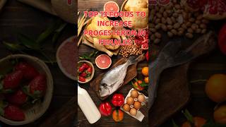 13 Foods To Increase Progesterone healthyfoodhealthyhealthnutritionprogesteroneestrogenfood [upl. by Ittam]