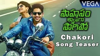 Saahasam Swaasaga Saagipo Movie  Chakori Song Teaser [upl. by Sirmons]