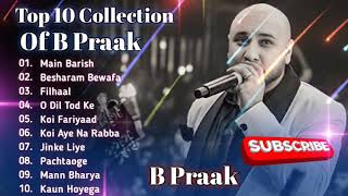 B Praak Superhit Best Songs 🥀  Superhit Songs  Best of B Praak  Hindi Song [upl. by Eycats765]