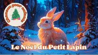 quotLe Noël du Petit Lapin  Chanson de Noël pour Enfantsquot [upl. by Dyna]