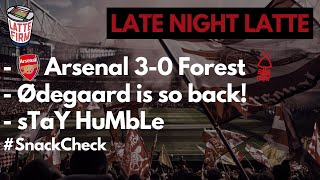 Arsenal 30 Nottingham Forest  LateNightLatte [upl. by Player]