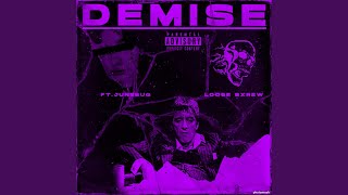 DEMISE Slowed [upl. by Anaek967]