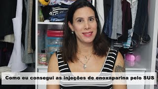 Como eu consegui as injeções de Enoxaparina pelo SUS [upl. by Russel]